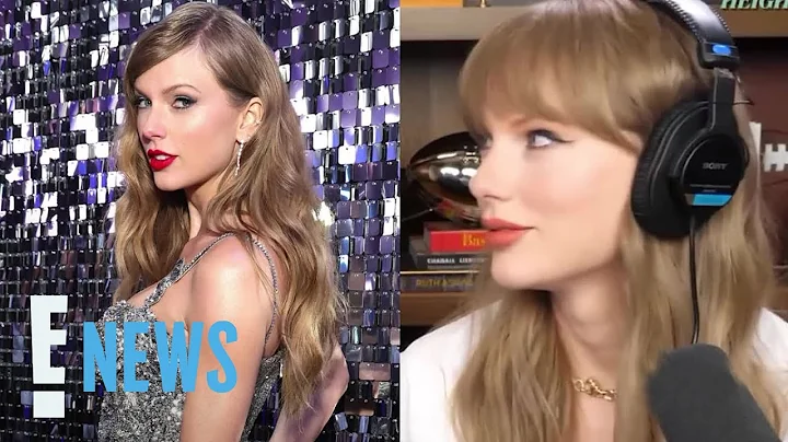 See Taylor Swift’s First Appearance on Travis Kelce’s New Heights Podcast | E! News