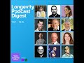 Longevity Podcast Digest 2025/12/06