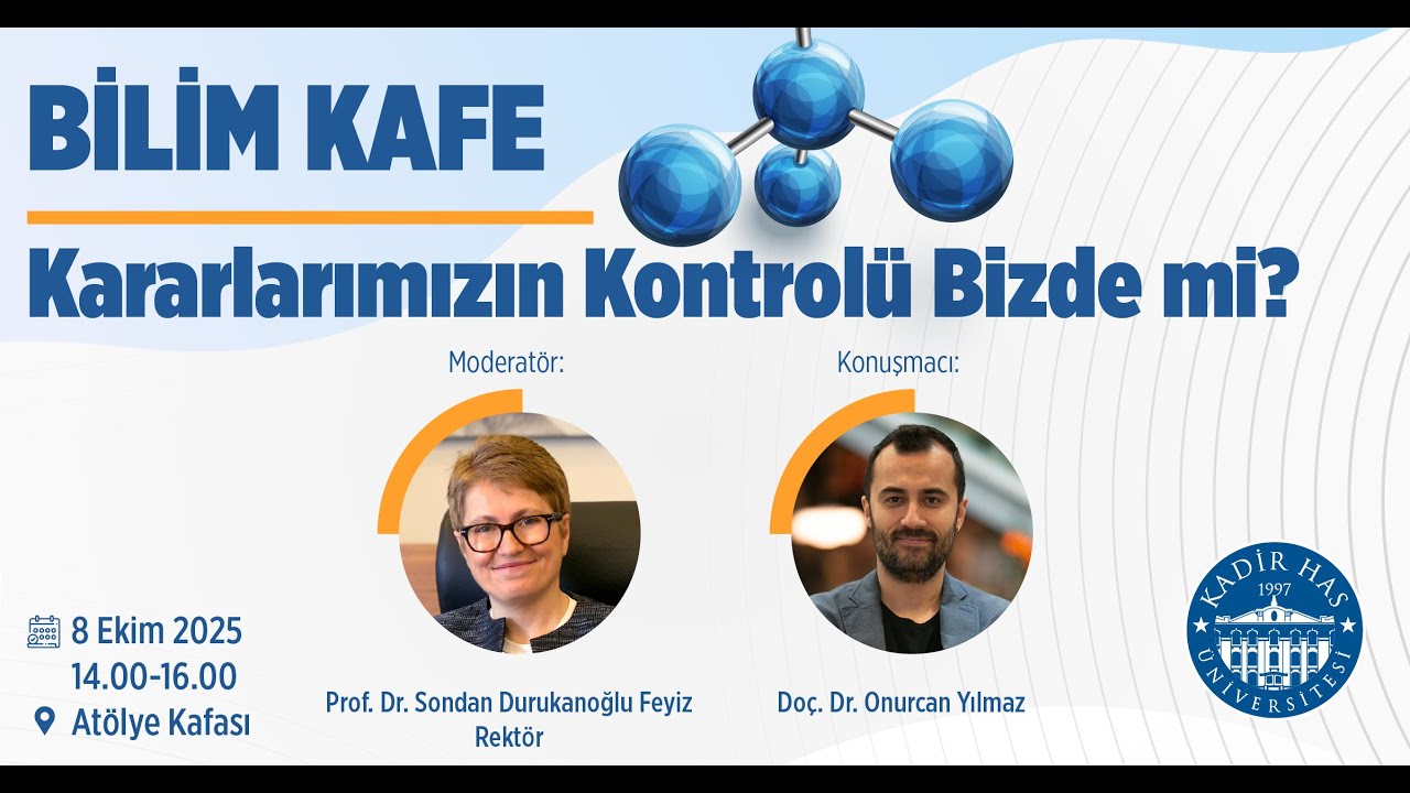 Kararlarımızın Kontrolü Gerçekten Bizde mi? - Bilim Kafe #1