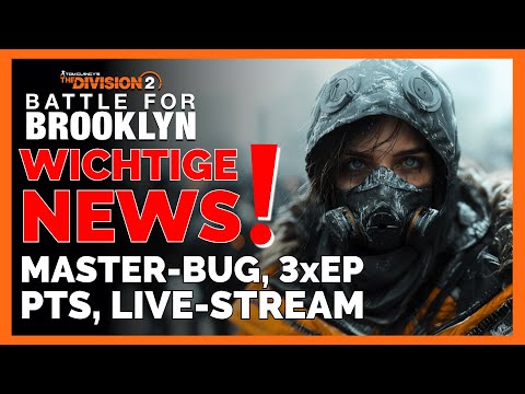 WICHTIGE NEWS THE DIVISION 2 / Bug, Überraschungen im Spiel, PTS / The Division 2 Deutsch NEWS