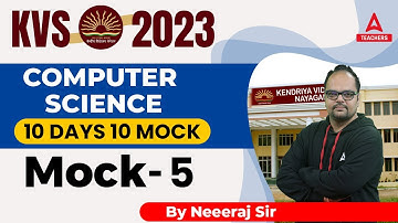 KVS 2023 | KVS PGT Computer Science | 10 Days 10 Mock | Mock 5 | By Neeraj Sharma