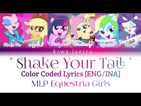 MLP Equetria Girls Rainbow Rocks|| Shake Your Tail (Color Coded Lyrics) [ENG/INA]