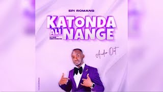 Katonda ali nange - Epi Romans