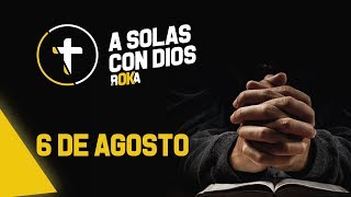A Solas Con Dios 6 De Agosto