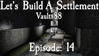 Famous Let's Build A Settlement In Vault 88: Episode 14 Wealth