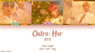 BTS (방탄소년단) – Outro: Her (Color Coded Han/Rom/Eng Lyrics)