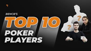 Bencbs Top 10 Tournament Poker Players