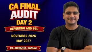 CA Final Audit | Day 2 | Reporting & PSU | November 2026 | May 2027 | CA Abhishek Bansal