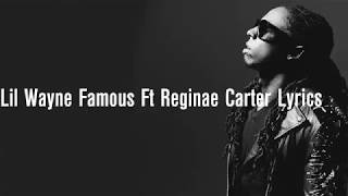Lil Wayne  Famous Ft Reginae Carter s