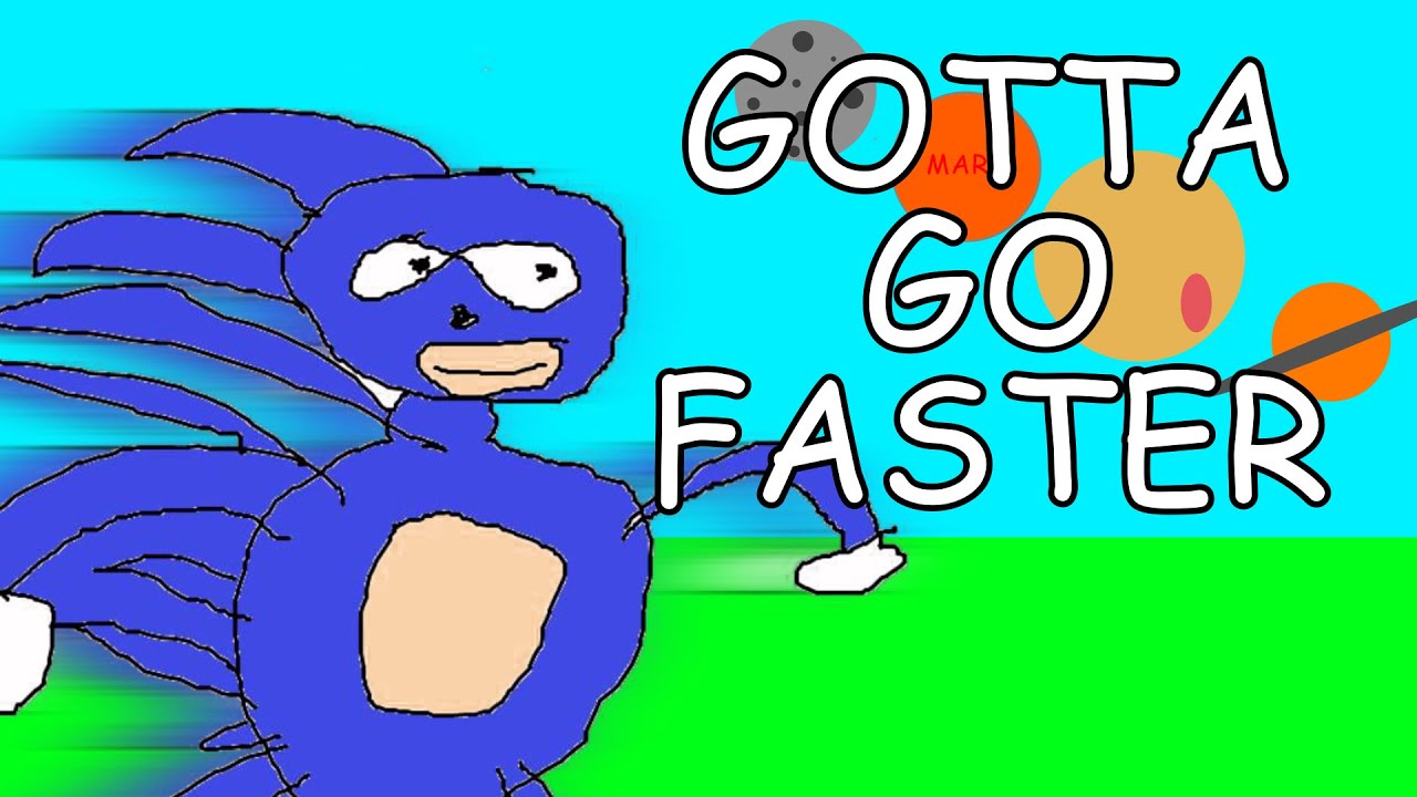 Sanic Gotta Go Faster - YouTube.