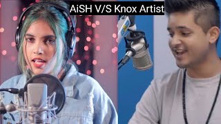 Knox Artist V/S AiSh | Trending Song Ku Ku AiSh And Mix Song Knox Artist