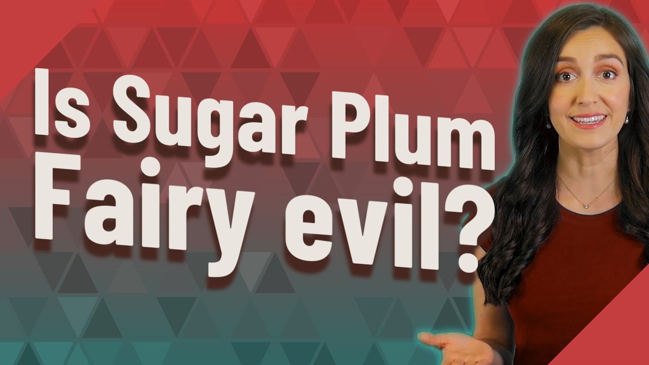 Is Sugar Plum Fairy evil? - YouTube