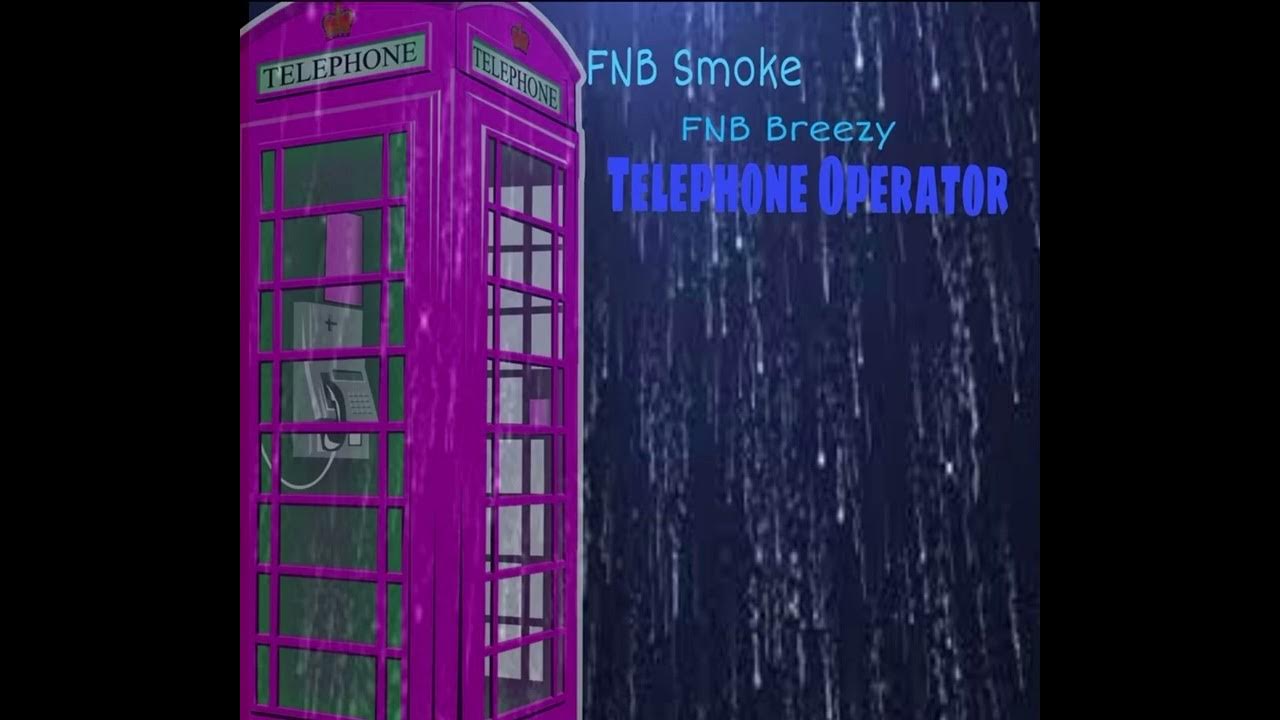 FNB Smoke Telephone Operator ft FNB Breezy (Official Audio) YouTube