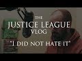 Justice League Vlog