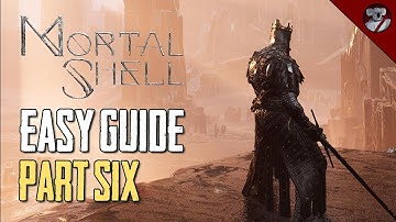 Mortal Shell Made Easy - Part 06
