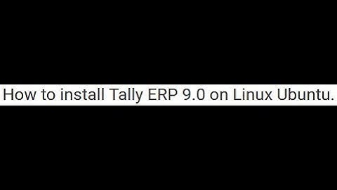Tally ERP 9.0 Install on Linux Ubuntu by Playonlinux