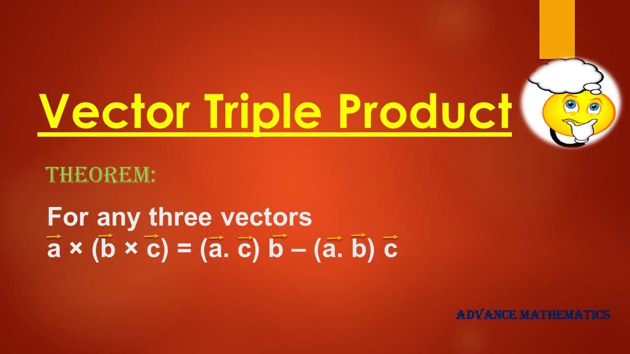 vector-triple-product-theorem-for-any-three-vectors-a-b-c