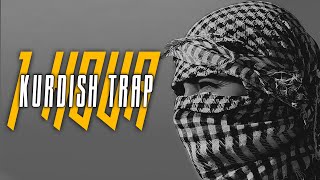 Kurdish Trap 1 Hour 