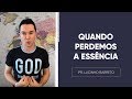 QUANDO PERDEMOS A ESSÊNCIA | Pr. Lucinho