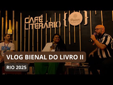 #02 VLOG BIENAL DO LIVRO - RIO 2025
