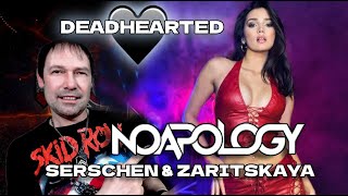 NOAPOLOGY - Deadhearted // Reaction Review - Serschen & Zaritskaya 2023 Very Good!