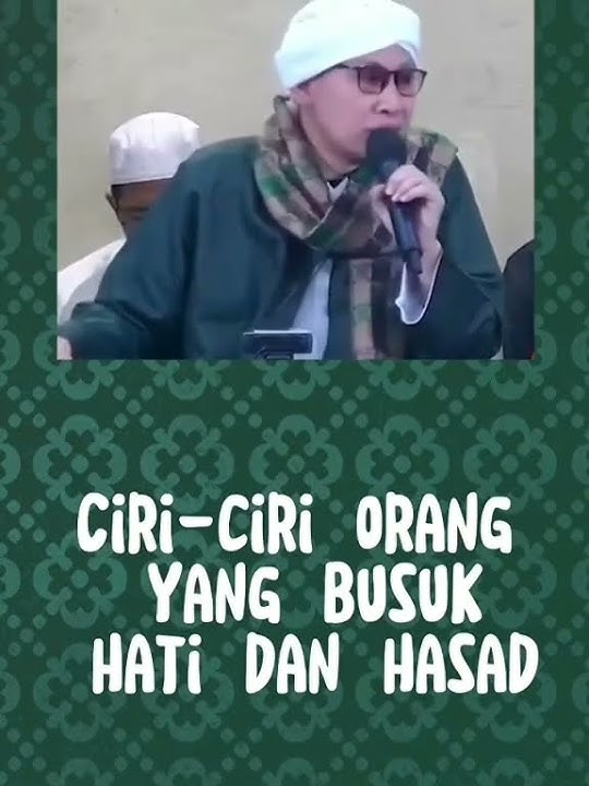 Ciri-ciri Orang Yang Busuk Hati & Hasad | Buya Yahya