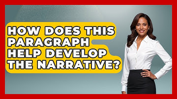 How Does This Paragraph Help Develop The Narrative? - The Language Library