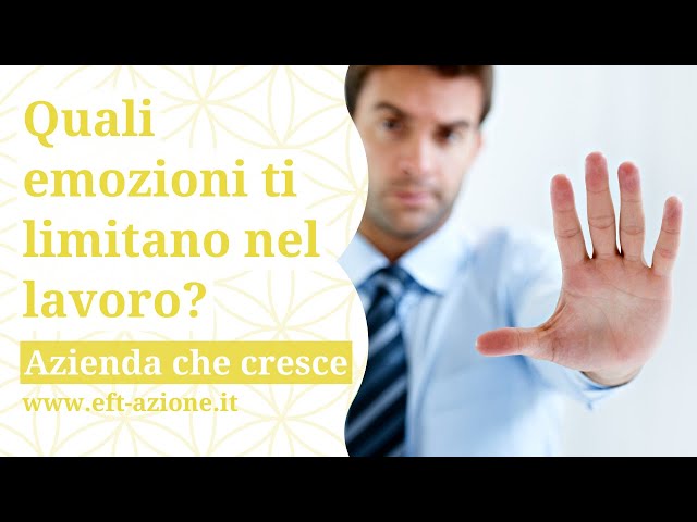 Successo nel lavoro: trasforma l’emozione che ti limita con EFT