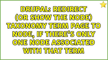 Redirect (or show the node) taxonomy term page to node, if there