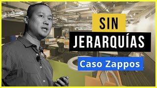 👞 Así funciona la HOLOCRACIA de Zappos | Caso Zappos