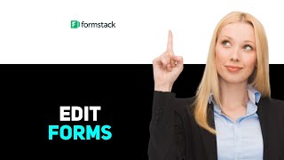 How to Edit Forms in Formstack 2025