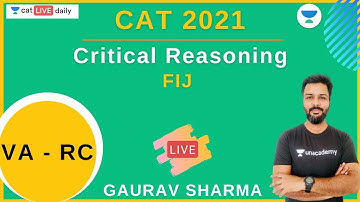 Critical Reasoning - FIJ l VA - RC l CAT 2021 l Gaurav Sharma