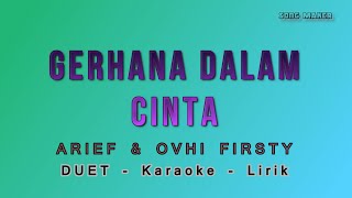 Gerhana Dalam Cinta -Karaoke - Lirik -Arief - Duet Nada Renda