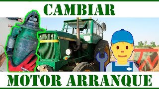 Cambiar MOTOR de ARRANQUE tractor 