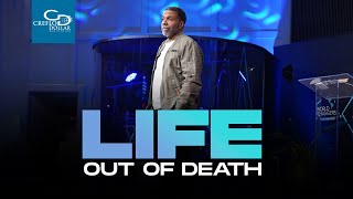 Life Out of Death - Wednesday Service