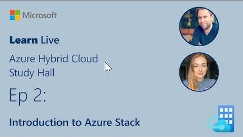 Learn Live   Introduction to Azure Stack