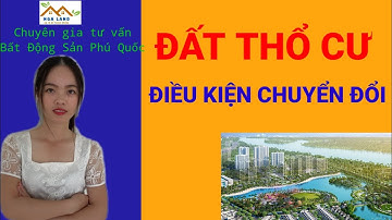 Đất thổ cư là gì? Điều kiện và thủ tục chuyển đổi