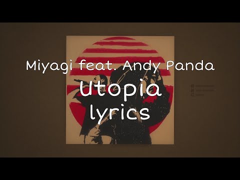 Miyagi & Andy Panda - Utopia [Lyrics, Текст]