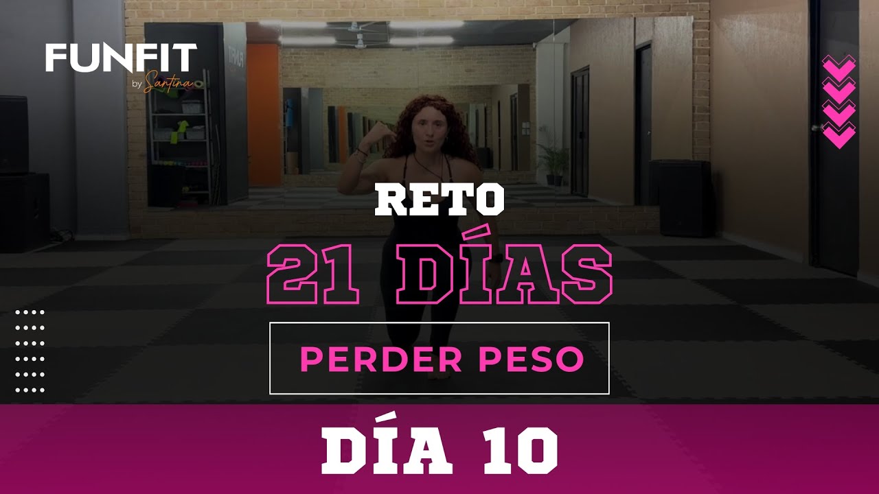 ADELGAZA y DIVIÉRTE en 21 días - TRANFORMA tu cuerpo DÍA 10 - YouTube
