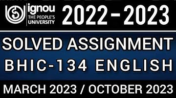 BHIC-134 SOLVED ASSIGNMENT 2022-23 I BHIC-134 SOLVED ASSIGNMENT 2022-23 IN ENGLISH | BHIC-134