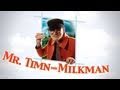 Julian smith  mr timn the milkman