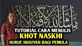 TUTORIAL PENULISAN KHOT NASKHI (HURUF HIJAIYAH) BAGI PEMULA