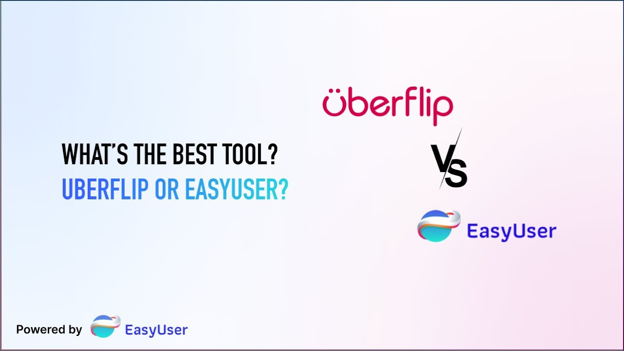 What's The Best Marketing and Sales Tool - Uberflip VS EasyUser?