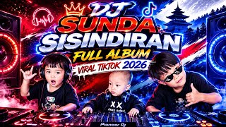 DJ SUNDA SISINDIRAN FULL ALBUM VIRAL TIKTOK 2026