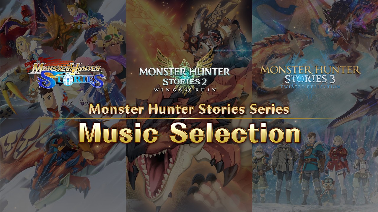 Monster Hunter Stories Series -  Music Selection