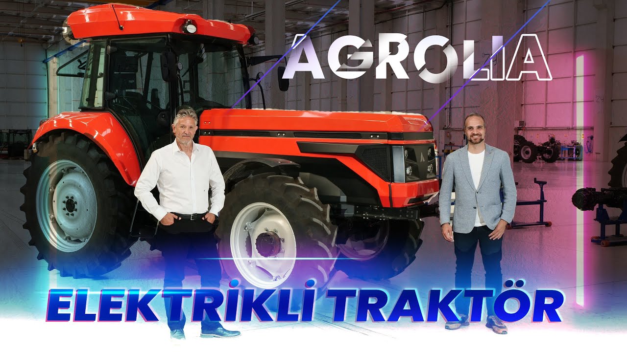 Yerli ELEKTRİKLİ TRAKTÖR | Agrolia | Dünyada İLK