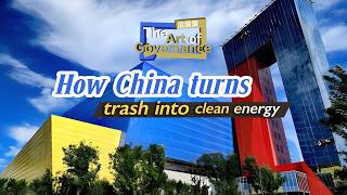 The Art Of Governance How China Turns Trash Into Clean Energy