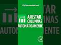 Queres que tus columnas se ajusten automaticamente mientras escribes? #excel #excelavanzado