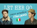 LET HER GO in ITALIANO 🇮🇹 Passenger cover