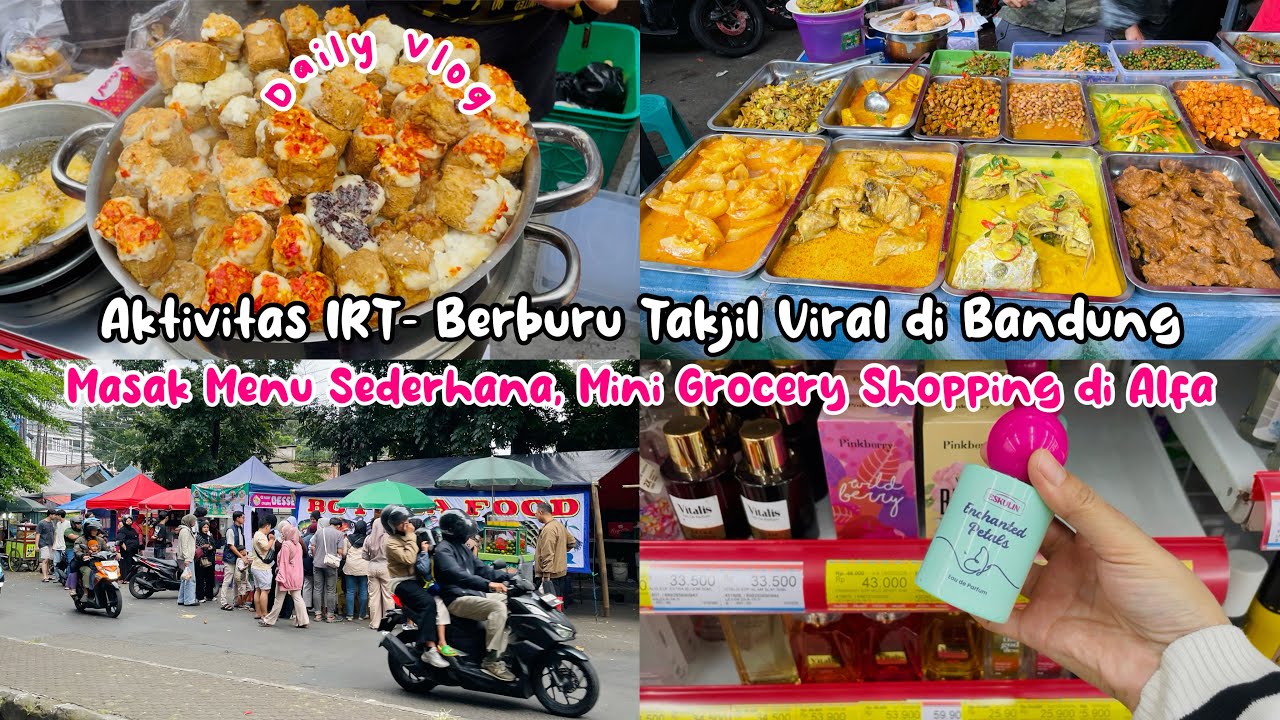 🌸AKTIVITAS IRT- BERBURU TAKJIL VIRAL DI BANDUNG | MASAK MENU SEDERHANA,MINI GROCERY SHOPPING DI ALFA